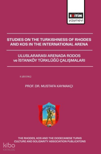 Studies On The Turkishness Of Rhodes And Kos In The International Aren