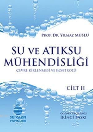 Su ve Atıksu Mühendisliği Cilt 2; Çevre Kirlenmesi ve Kontrolü