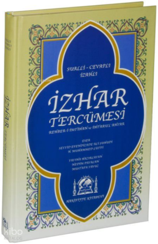 Sualli Cevaplı İzahlı İzhar Tercemesi ve Rehber-i İmtihan ve İhtarrul Ahyar