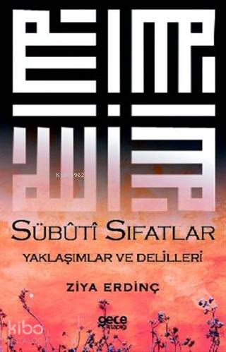 Sübutı Sıfatlar Yaklaşımlar ve Delilleri - Kitapiks.com