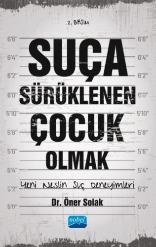 Suça Sürüklenen Çocuk Olmak ;Yeni Neslin Suç Deneyimleri - Kitapiks.co