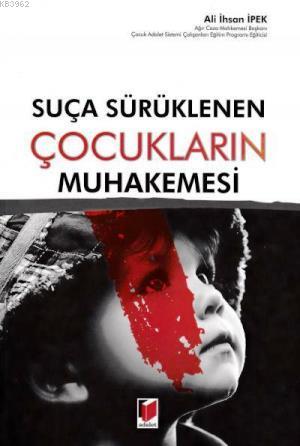 Suça Sürüklenen Çocukların Muhakemesi