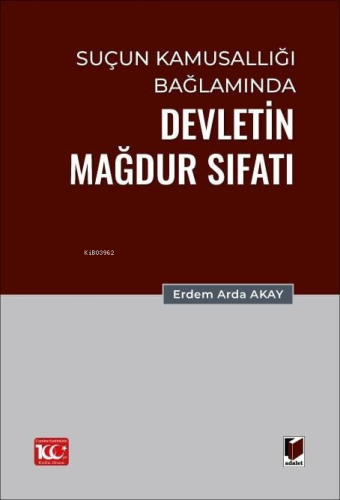 Suçun Kamusallığı Bağlamında Devletin Mağdur Sıfatı