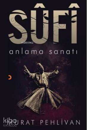Sufi Anlama Sanatı - Kitapiks.com