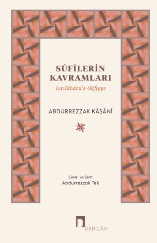 Sûfîlerin Kavramları;Istılâhâtu's-Sûfiyye