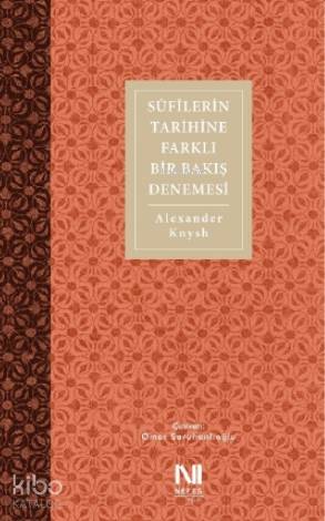 Sûfîlerin Tarihine Farklı Bir Bakış Denemesi