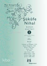 Şükufe Nihal; Bütün Eseleri 1