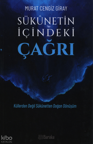 Sükunetin İçindeki Çağrı