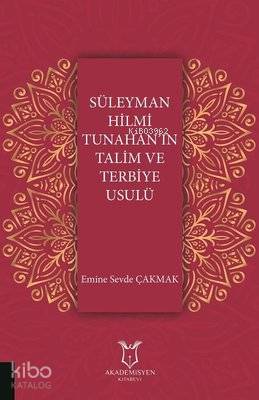 Süleyman Hilmi Tunahan'ın Talim ve Terbiye Usulü