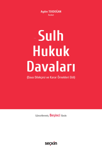 Sulh Hukuk Davaları;Dava Dilekçesi ve Karar Örnekleri Ekli