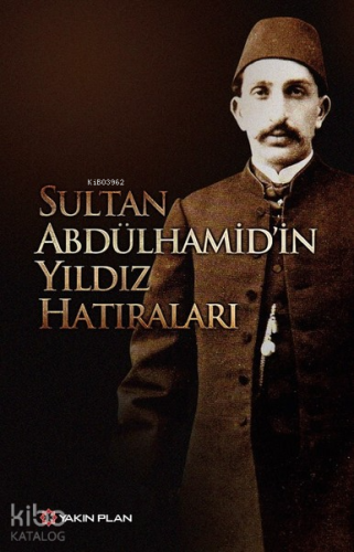 Sultan Abdülhamid'in Yıldız Hatıraları