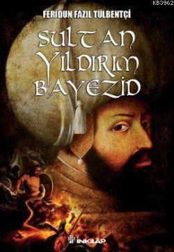Sultan Yıldırım Bayezid - Kitapiks.com