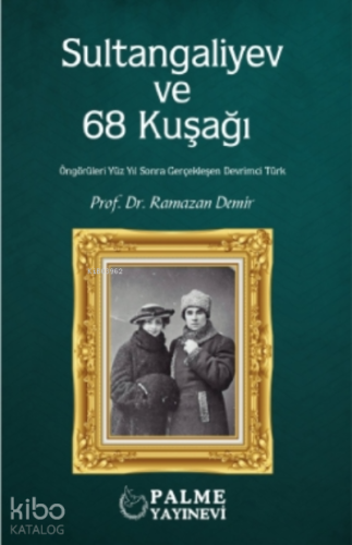 Sultangaliyev ve 68 Kuşağı - Kitapiks.com