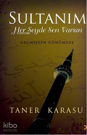 Sultanım; Her Şeyde Sen Varsın - Kitapiks.com