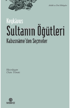 Sultanın Öğütleri Kabusnâme'den Seçmeler