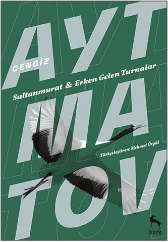 Sultanmurat ve Erken Gelen Turnalar