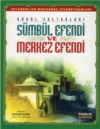 Sümbül Efendi ve Merkez Efendi (Evliya-013)