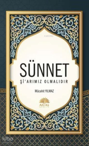 Sünnet Şiarımız Olmalıdır