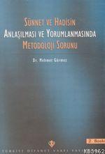 Sünnet ve Hadisin Anlaşılmasında Metodoloji Sorunu