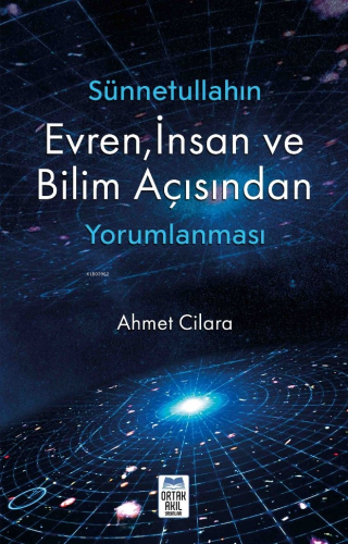 Sünnetullahın Evren, İnsan ve Bilim Açısından Yorumlanması - Kitapiks.
