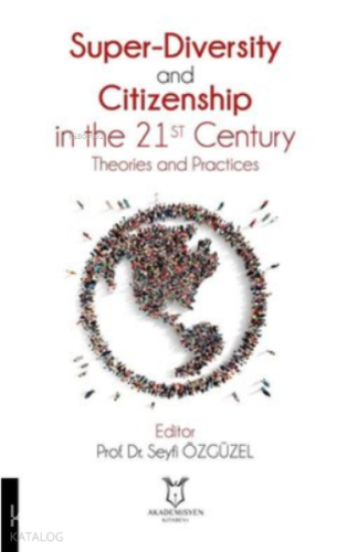 Super-Diversity and Citizenship in the 21 st Century Theories and Practices