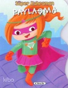 Süper Kahraman Paylaşma