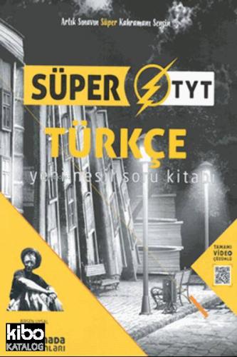 Süper TYT Türkçe Yeni Nesil Soru Kitabı; Tamamı Video Çözümlü