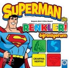 Superman ile Renkleri Öğreniyorum; Çıkartma Hediyeli - Kitapiks.com