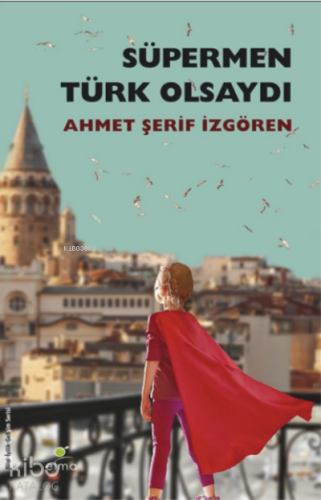 Süpermen Türk Olsaydı