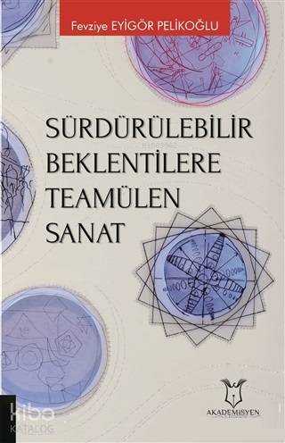 Sürdürülebilir Beklentilere Teamülen Sanat