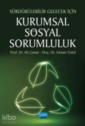 Sürdürülebilir Gelecek İçin Kurumsal Sosyal Sorumluluk