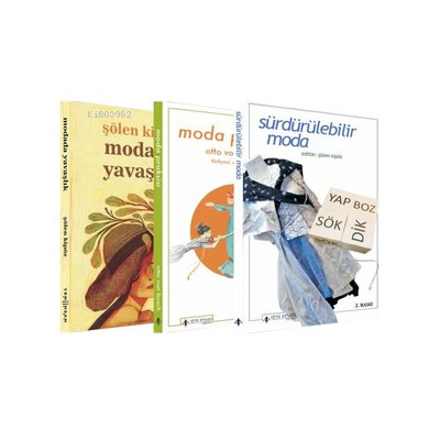 Sürdürülebilir Moda Seti (3 Kitap) ;Moda Praksisi - Sürdürülebilir Mod