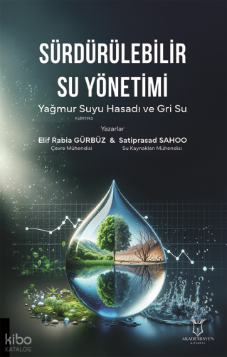 Sürdürülebilir Su Yönetimi Yağmur Suyu Hasadı ve Gri Su