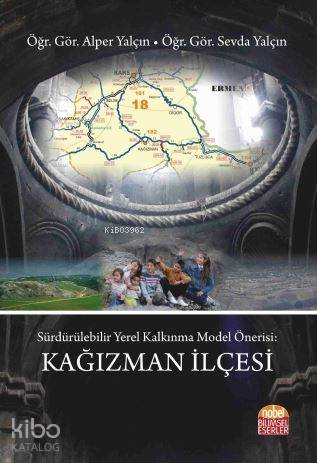 Sürdürülebilir Yerel Kalkınma Model Önerisi : Kağızman İlçesi; Sürdürülebilir Yerel Kalkınma Model Önerisi: Kağızman İlçesi
