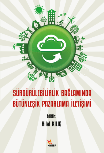 Sürdürülebilirlik Bağlamında Bütünleşik Pazarlama İletişimi - Kitapiks