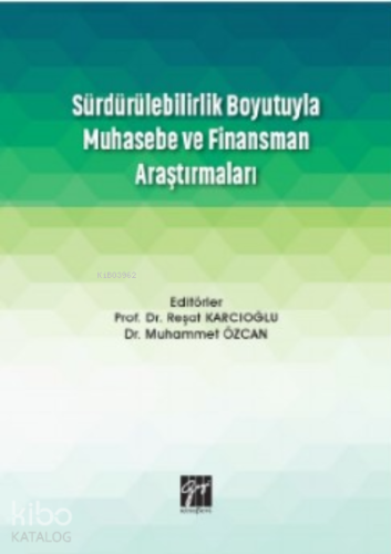 Sürdürülebilirlik Boyutuyla Muhasebe Ve Finansman Araştırmaları - Kita