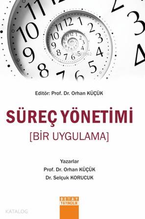 Süreç Yönetimi (Bir Uygulama)