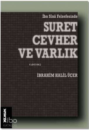 Suret Cevher ve Varlık; İbn Sina Felsefesinde