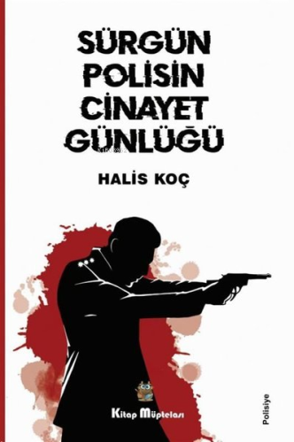 Sürgün Polisin Cinayet Günlüğü - Kitapiks.com