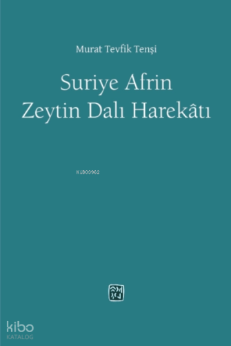 Suriye Afrin Zeytindalı Harekatı