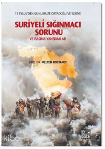 Suriyeli Sığınmacı Sorunu ve Basına Yansımalar