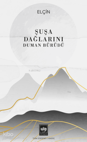 Şuşa Dağlarını Duman Bürüdü