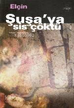 Şuşa'ya Sis Çöktü - Kitapiks.com