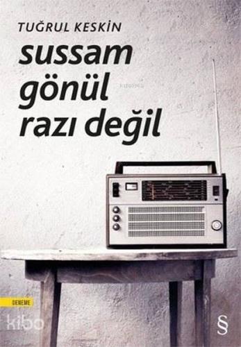 Sussam Gönül Razı Değil - Kitapiks.com