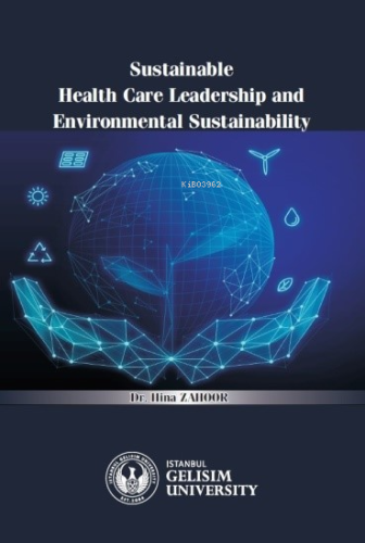 Sustainable Health Care Leadership and Environmental Sustainability