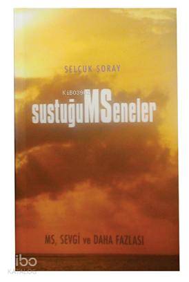 Sustuğum Seneler