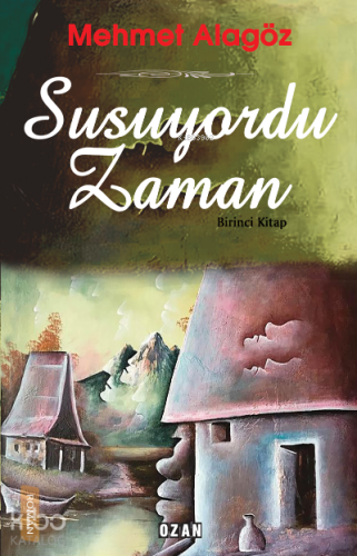 Susuyodu Zaman - Kitapiks.com