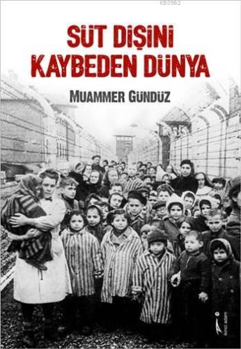 Süt Dişini Kaybeden Dünya - Kitapiks.com