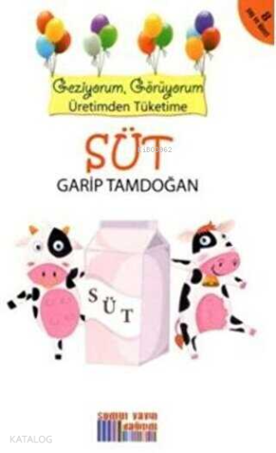 Süt - Geziyorum, Görüyorum Üretimden Tüketime