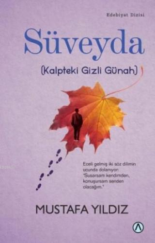 Süveyda; Kalpteki Gizli Günah